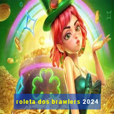 roleta dos brawlers 2024